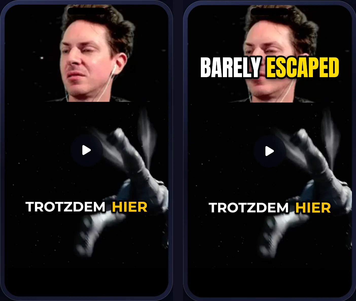 The first second of pixelpals030’s Short twice: on the left without a hook title, with only the caption TROTZDEM HIER; on the right with Hook title on, the words BARELY ESCAPED in big white and yellow letters across the top